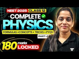 NEET 2025 & Class 12 Complete Physics - Part 2 | Formulas + Concepts + Tricks + PYQs | Preeti Ma'am