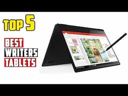 TOP 5 Best Tablets for Writers 2025 | Writers LOVE These Tablets
