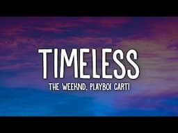 The Weeknd, Playboi Carti - Timeless (Lyrics)