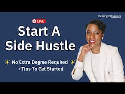 Start a Side Hustle That Boosts Your Income (No Extra Degree Needed!)