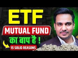 ETF, Mutual Funds ka Baap hai! 🚀 15 Eye-Opening Reasons | ETF vs Mutual funds | Anil Insights