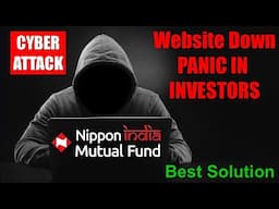 Panic in Investors | Nippon India MF website is Attacked (not your money and data)