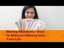 Money Mindsets - How to Attract Money into your Life