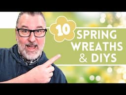 10 Spring Wreaths and DIYs for you to try NOW!!! - Spring DIYs - #wreath @DavesWreaths
