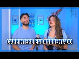 Carpintero Ensangrentado || Aitana Bermúdez & Gerson Montoya