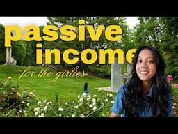 passive income for the girlies 101 // how to make money so that you can actually live your life