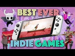 The Best Ever Indie Games (On The Nintendo Switch)