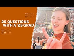 🎓 25 Questions with a UT Austin Class of 2025 Grad | Rapid Fire Q&A 🔥