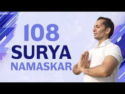 108 Surya Namaskar | Sun Salutation | Practice & Guidance | Mayur Karthik