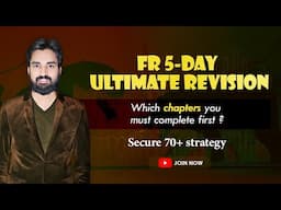 FR 5 Days Revision Plan - Secure 70+ strategy | May 2025 Attempt | CA Final