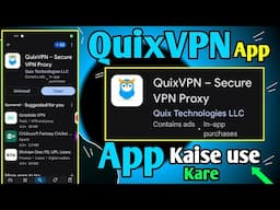 Quix vpn secure vpn proxy kaise use kare | How to use Quix vpn