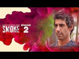 Smoke | Episode 02 |  Jim Sarbh, Kalki Koechlin, Mandira Bedi, Gulshan Devaiah