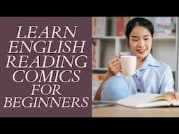 Full English Course for Beginners | Learn English Reading Comics | Listen to Easy English