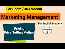 Marketing Management For Bcom/Mcom/BBA।Pricing। Price Setting Method।