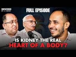 Inside the Kidney: Conversations with Nephrologists | Doctors Unfiltered EP-2