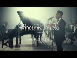 Moses Bliss - Thank You (Official Video)