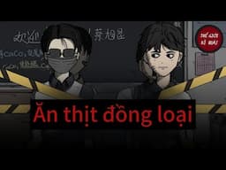 Ăn thịt đồng loại | Thế Giới Kì Quái