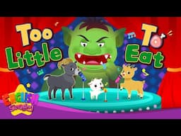 Too Little To Eat -The Three Billy Goats Gruff - Fairy Tale Songs For Kids by English Singsing
