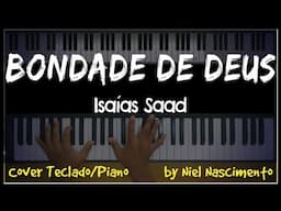 🎹 Bondade de Deus - Isaías Saad, Niel Nascimento - Piano Cover