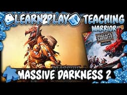 Learn to Play Presents Massive Darkness 2 Character overview for Warrior
