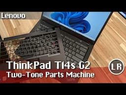 Lenovo ThinkPad T14s Gen 2: Two-Tone Parts Machine