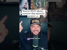 YOU ARE NOT ALONE, THIS MIRACLE PRAYER IS FOR YOU