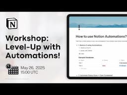 Notion Masterclass: Level-Up Your Notion with Automations