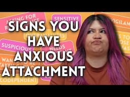 Do You Have Anxious Attachment? | Therapist Reviews Signs You Might Miss
