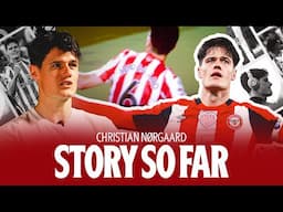 We could just beat Man City, beat Liverpool... | Nørgaard's Story So Far | 4K