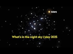 What's in the night sky tonight? May 2025