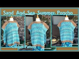 Learn To Crochet The Sand And Sea Summer Poncho Crochet Pattern And Video #crochet #poncho