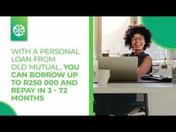 Borrow up to R250 000 with Old Mutual