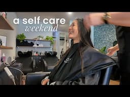 self care weekend vlog | new hair, reset routine & being feminine?