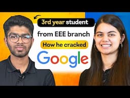 How this 3rd year student got selected in Google ? Core branch student