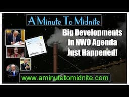 Very Big Developments in NWO Agenda Just Happened!