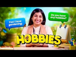 Spoken English Practice: My Hobbies | Within 3 Minutes (Beginner Level)!
