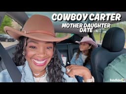 COWBOY CARTER MOTHER DAUGHTER DATE!