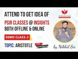 [DEMO CLASS-III] ATTEND TO GET IDEA OF PSIR CLASSES @ INSIGHTS by NIKHIL Sir