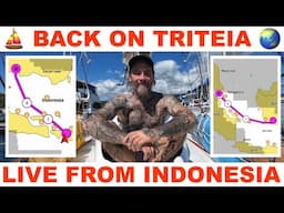 BACK ON TRITEIA - LIVE STREAM FROM INDONESIA - Sailor James Talks About What's Next....