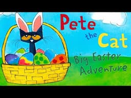 😎 Pete the Cat Big Easter Adventure 🐰 Kids Book Easter Bunny Read Aloud Short Story