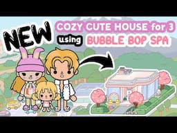 NEW Cute COzy HOUSE for Small Family of 3 using BUBBLE BOP SPA NOT FREE TOCA BOCA Home Ideas