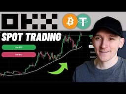 OKX Spot Trading Tutorial (Start Trading on OKX)