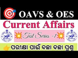 🎯 OAVS & OES EXAM|Current Affairs Test Series -1|Important Questions and Answers|Vidya Alaya