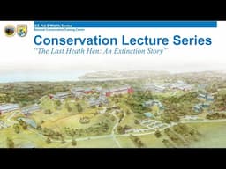 April 29 at 2pm - Conservation Lectures: "The Last Heath Hen: An Extinction Story"