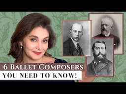 6 Ballet Composers You NEED to Know 🎶 Legends Who Defined Dance | Kathryn Morgan