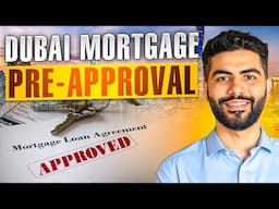 How Dubai Mortgage Pre-Approval Works: Step-by-Step Guide 2025