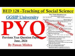 Teaching of Social Science | PYQ | Previous Year Question Papers | B.Ed. | By Pawan Mishra