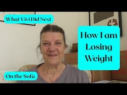 On the Sofa: How I am losing weight.