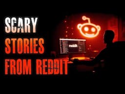 7 TRUE Scary Stories From REDDIT | True Scary Stories