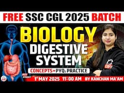 DIGESTIVE SYSTEM | CONCEPT & PYQ PRACTICE | FREE SSC CGL 2025 BATCH | SCIENCE BY KANCHAN MAM